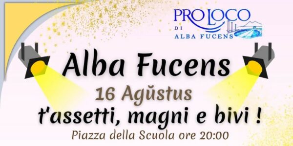 T’assetti magni e bivi / Alba Fucens, 16 agosto 2025