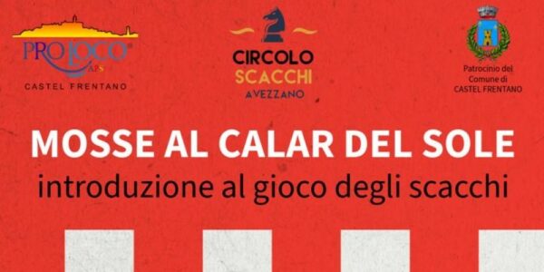 Mosse al calar del Sole – Introduzione al gioco degli scacchi / Castel Frentano, 19 luglio 2025