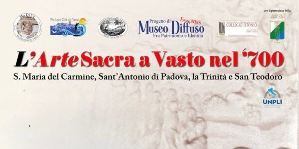 L’Arte Sacra a Vasto nel ‘700 / Vasto (Ch), 21 giugno 2025