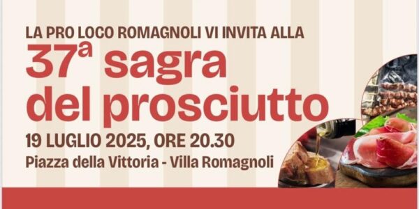 37ma Sagra del prosciutto / Villa Romagnoli di Mozzagrogna, 19 luglio 2025