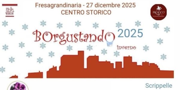 Borgustando inverno 2025 / Fresagrandinaria, 27 dicembre 2025