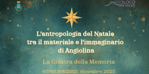 L’antropologia del Natale tra il materiale e l’immaginario di Angiolina / San Salvo, 20-21 dicembre 2025