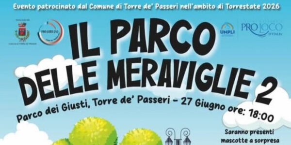 IL PARCO DELLE MERAVIGLIE – Torre De’ Passeri (PE), il 27 giugno 2026